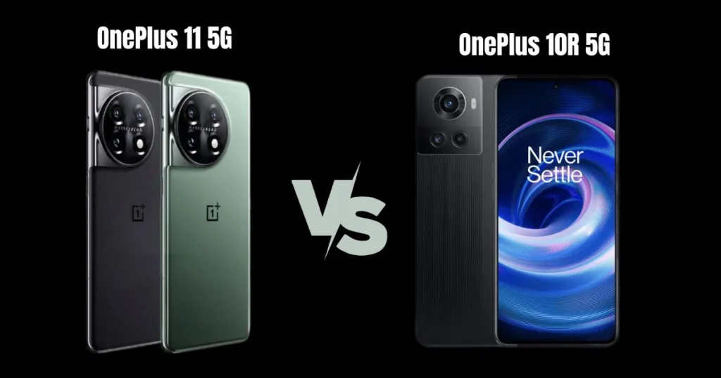 Comparison between OnePlus 11 5G & OnePlus 10R 5G